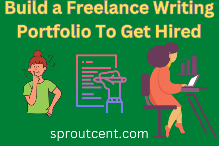 How to Build a Freelance Writing Portfolio To Get Hired