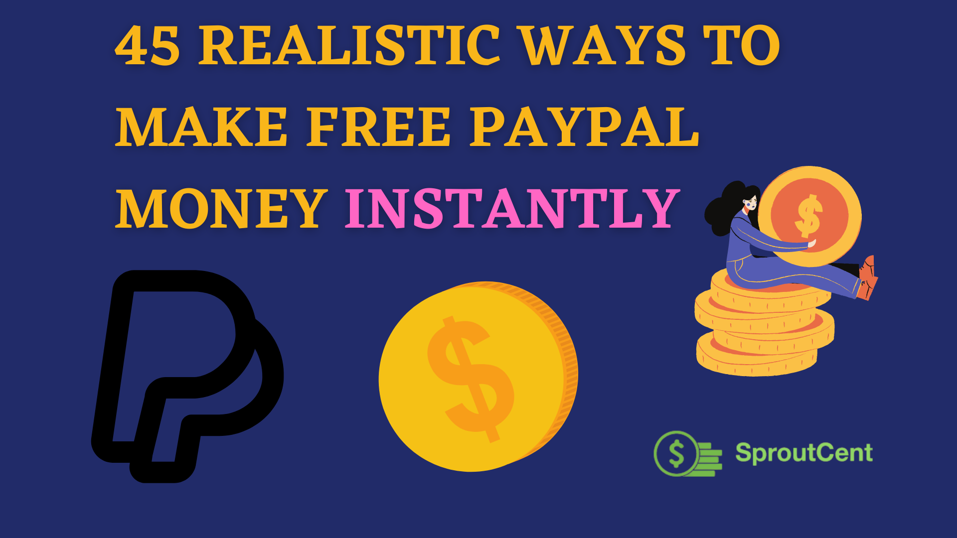 45 Realistic Ways To Get Free PayPal Money Instantly [2024]