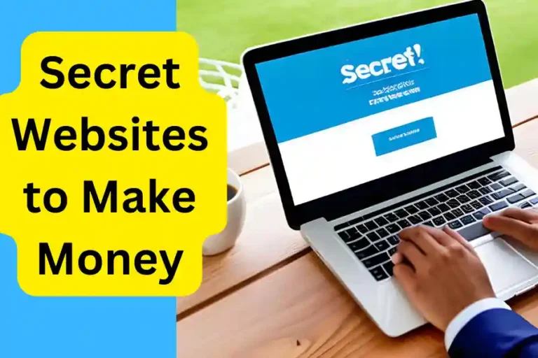 38 Secret Websites to Make Money Online (Make $5000/Mo)